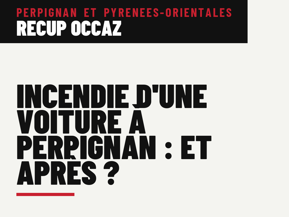 Incendie d'une voiture à Perpignan : et après ?